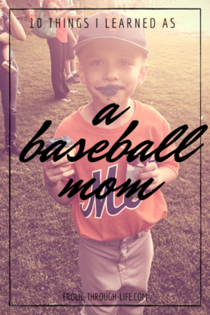 10 Things I Learned as a Baseball Mom - Frolic Through Life